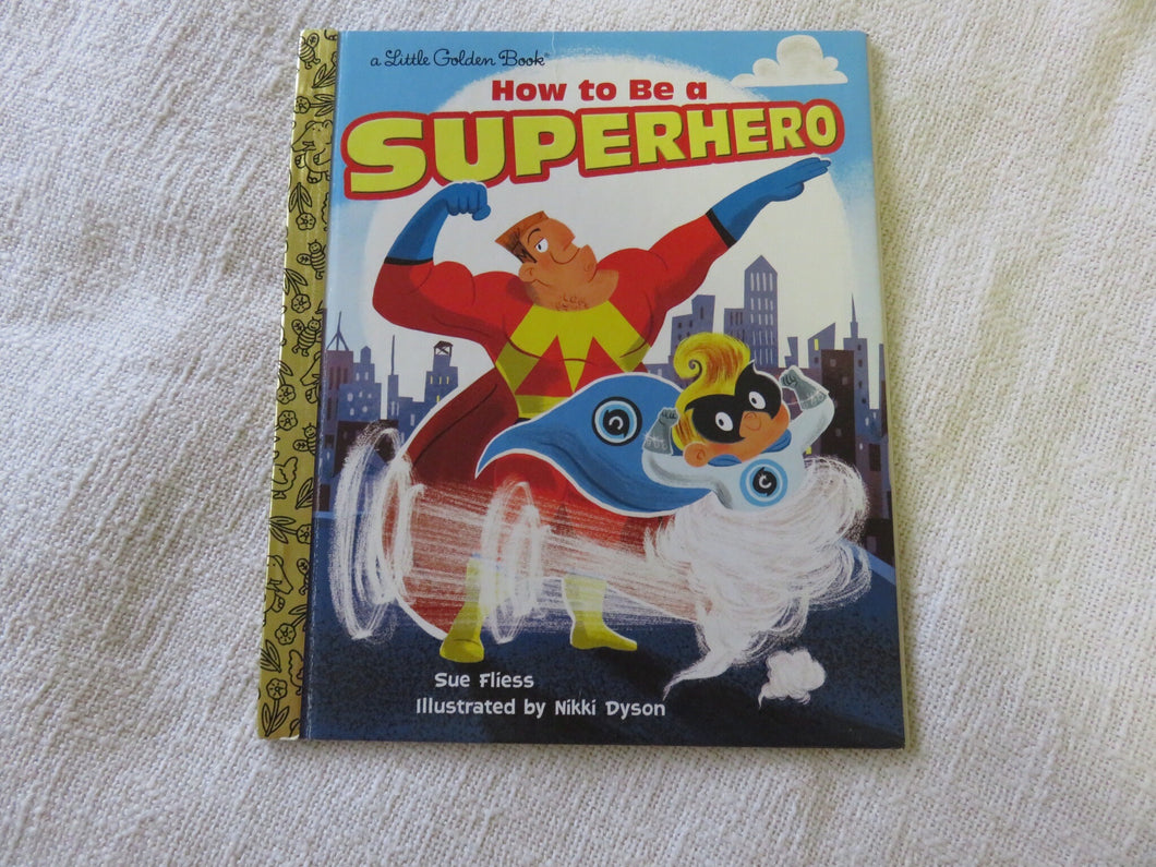 How to be a Superhero - A Little Golden Book